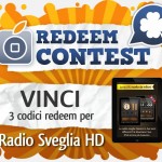 CONTEST: vinci 3 codici redeem per Radio Sveglia HD [VINCITORI]