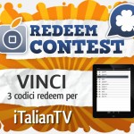 CONTEST: vinci 3 codici redeem per iTalianTV [VINCITORI]