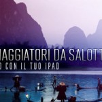 Scopri il mondo dall’iPad: Viaggiatori da salotto, la nuova sezione su App Store