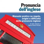 Pronuncia dell’inglese: manuale pratico su regole, origini e difficoltà dell’inglese