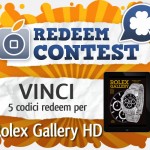 CONTEST: vinci 5 codici redeem per Rolex Gallery HD [VINCITORI]