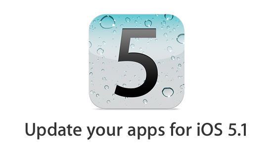 Apple agli sviluppatori: aggiornate le vostre app per iOS 5.1