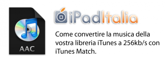 Guida: come convertire la propria libreria musicale in AAC con iTunes Match