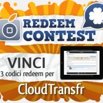 CONTEST: vinci 3 codici redeem per CloudTransfr [VINCITORI]