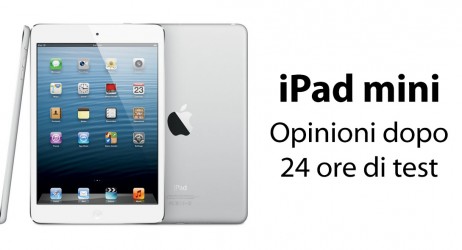 iPad mini: le nostre considerazioni dopo 24 ore di utilizzo