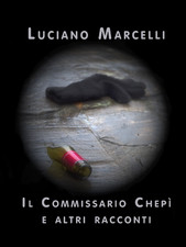 Il Commissario Chepì e altri racconti