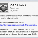 iOS 6.1 beta 4 disponibile per il download [AGGIORNATO]