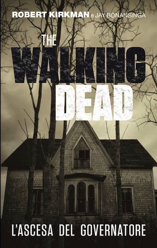 Il romanzo “The Walking Dead – L’ascesa del Governatore” arriva su iBooks