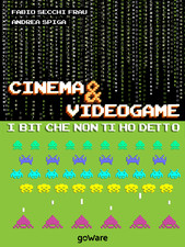 Cinema e Videogame I bit che non ti ho detto