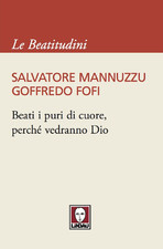 Beati i puri di cuore, perché vedranno Dio