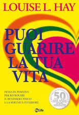 Puoi Guarire la Tua Vita