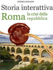Storia interattiva - Roma la crisi della repubblica