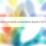 Quali nuovi prodotti Apple saranno presentati il 22 ottobre?