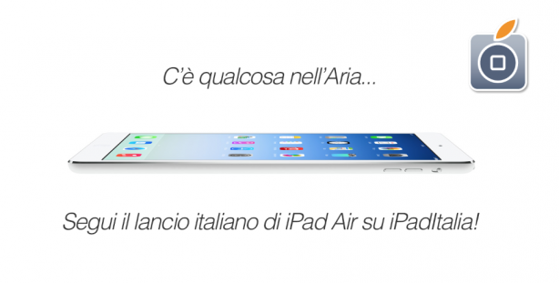 Segui il lancio italiano di iPad Air su iPadItalia.com!