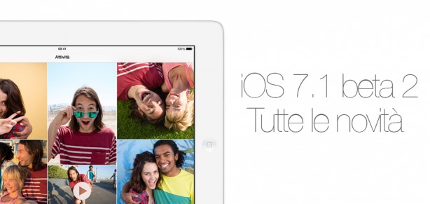 iOS 7.1 beta 2: tutte le novità introdotte da Apple su iPad e iPad mini