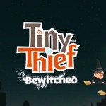 In arrivo l’episodio “Bewitched” su Tiny Thief