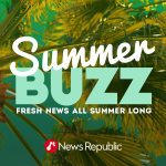 Summer Buzz: le novità estiva in News Republic