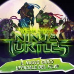 Tartarughe Ninja: il nuovo gioco ufficiale del film “Teenage Mutant Ninja Turtles”