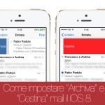 Come impostare “Archivia” e “Cestina” mail in iOS 8 – Noob’s Corner