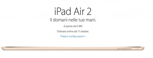 iPad Air 2 e iPad mini 3 in Italia: pre-ordini dal 17 ottobre, ecco tutti i prezzi (anche dei modelli precedenti)