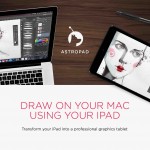 Usare l’iPad come tavoletta grafica su Mac? Certo, con Astropad si può
