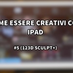 123D Sculpt+ di Autodesk: un’app per la creazione di modelli in 3D
