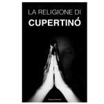 Giveaway Of The Week: 3 copie gratuite per La religione di Cupertino [CODICI UTILIZZATI CORRETTAMENTE]