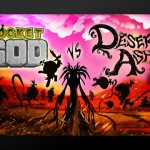 Pocket God vs Desert Ashes: oltre 10 ore di avventura per il nuovo titolo by Bolt Creative