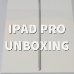 Unboxing iPad Pro – VIDEO