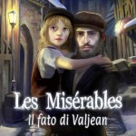 I Miserabili – Il fato di Valjean: ispirato al celebre romanzo scritto da Victor Hugo