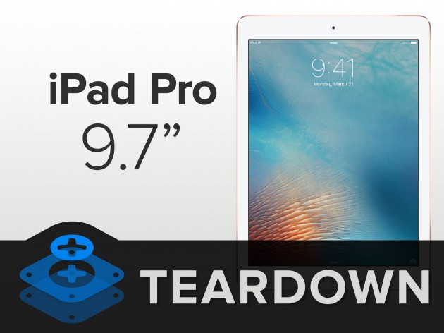 iFixit smonta il nuovo iPad Pro da 9.7″: tanto hardware in poco spazio