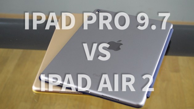 Confronto iPad Pro 9.7 vs. iPad Air 2 [VIDEO]